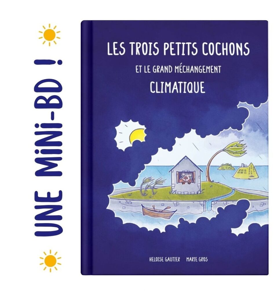 Mini-BD Les Trois petits cochons et le grand méchangement climatique - Héloïse Gautier | Marie Gros