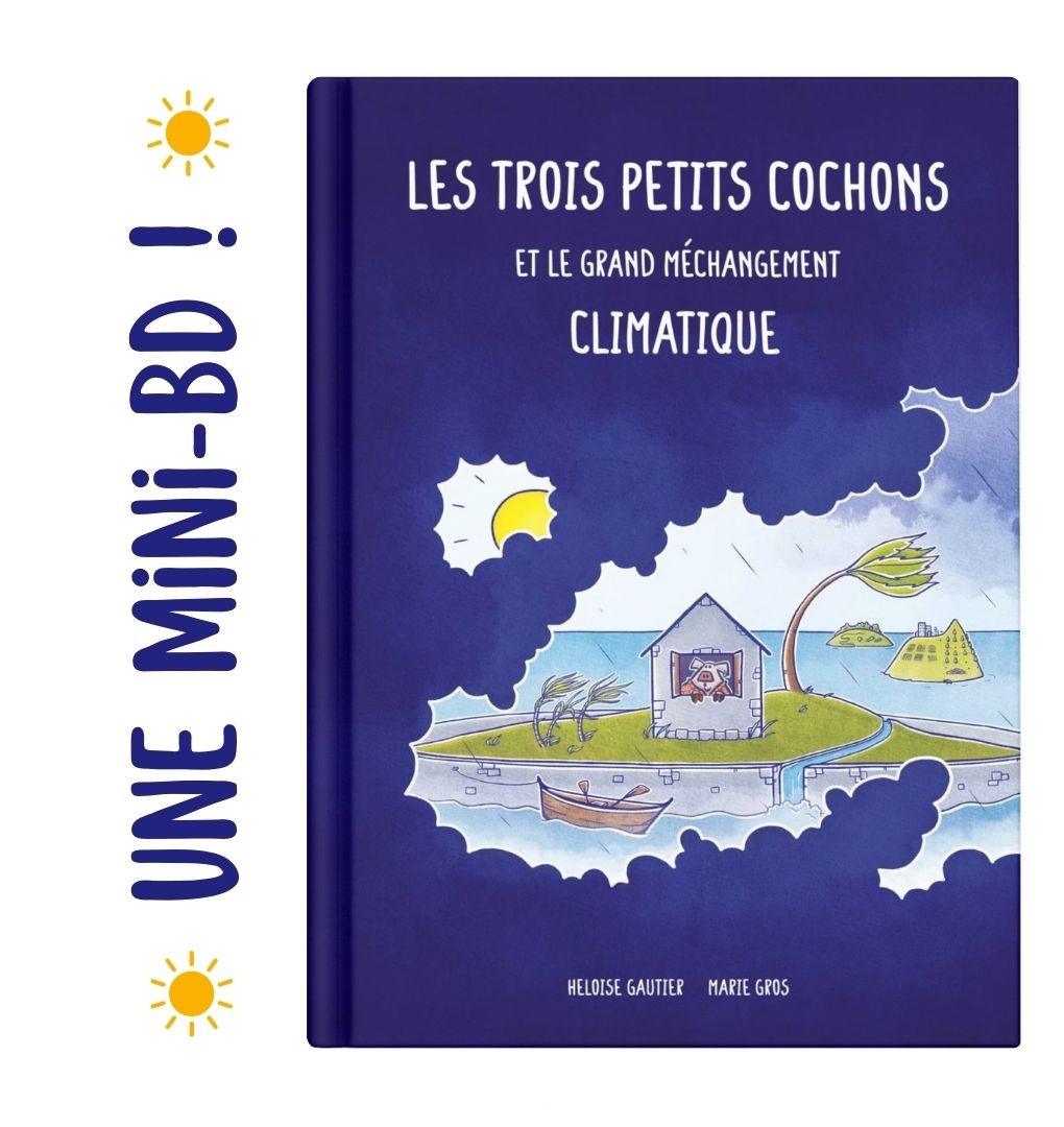Mini-BD Les Trois petits cochons et le grand méchangement climatique - Héloïse Gautier | Marie Gros